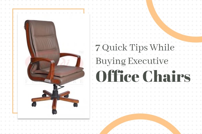 7 Quick Tips While Buying Executive Office Chairs